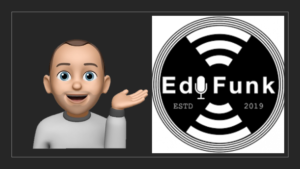 Der EduFunk Podcast und ich